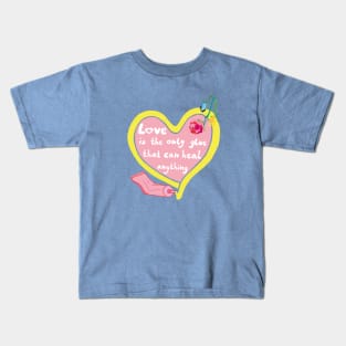 Love is a healing glue quote with heart and roses Kids T-Shirt